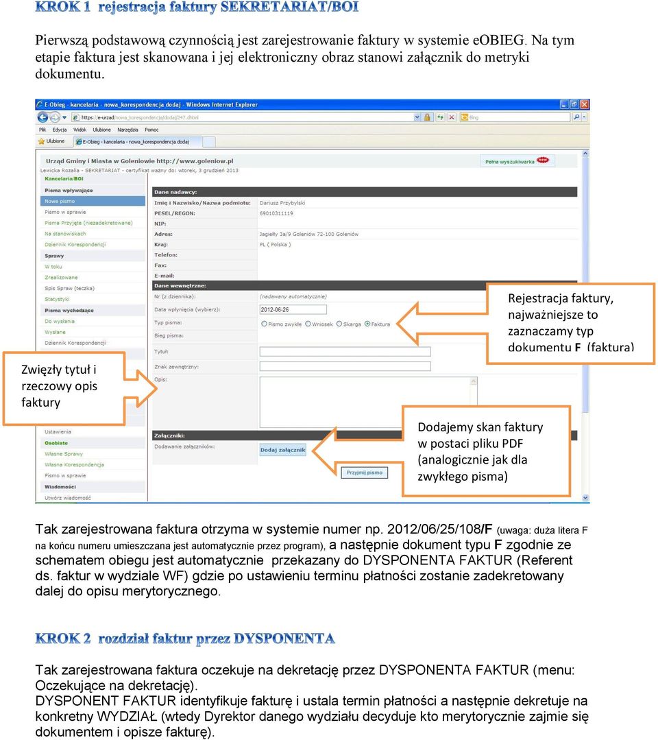 zarejestrowana faktura otrzyma w systemie numer np.