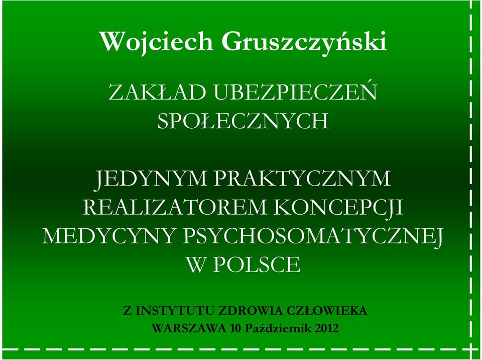 KONCEPCJI MEDYCYNY PSYCHOSOMATYCZNEJ W POLSCE Z
