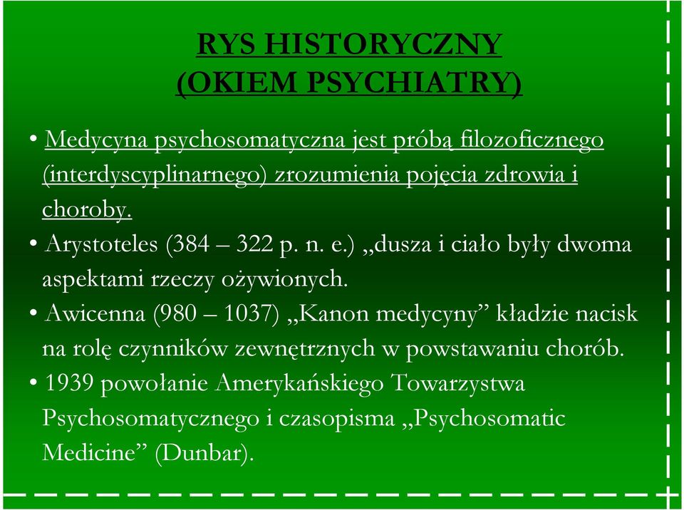 ) dusza i ciało były dwoma aspektami rzeczy oŝywionych.