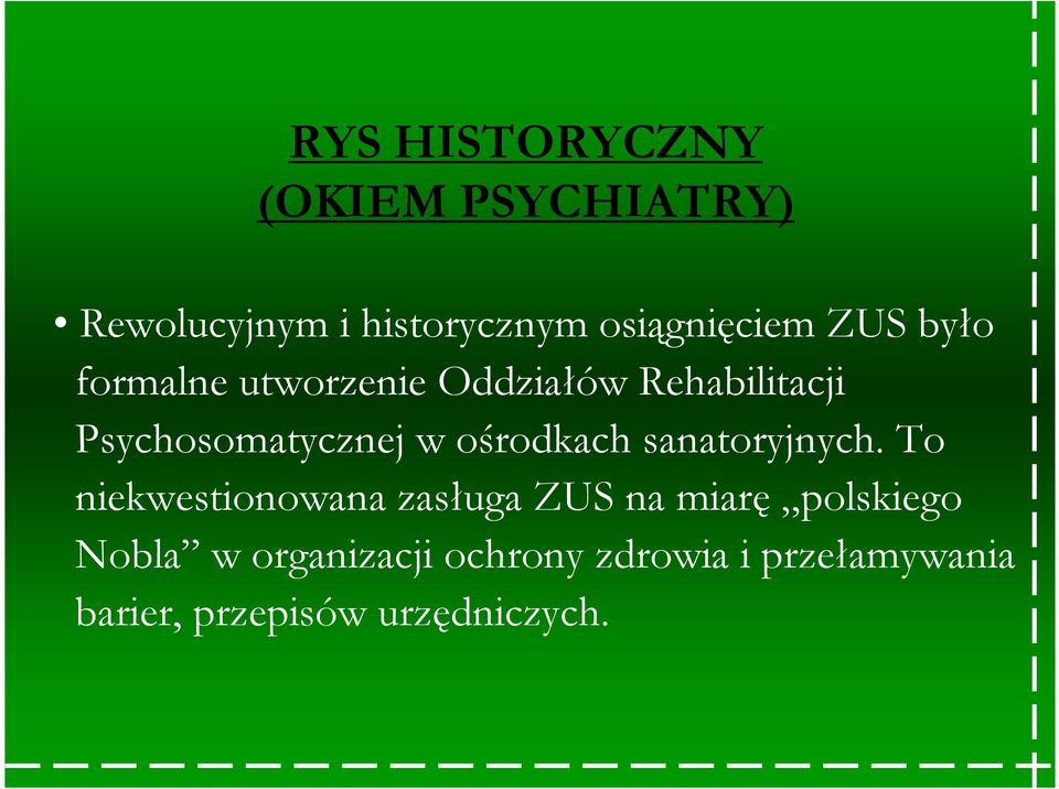 ośrodkach sanatoryjnych.