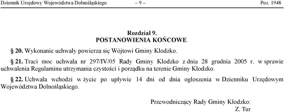 Traci moc uchwała nr 297/IV/05 Rady Gminy Kłodzko z dnia 28 grudnia 2005 r.