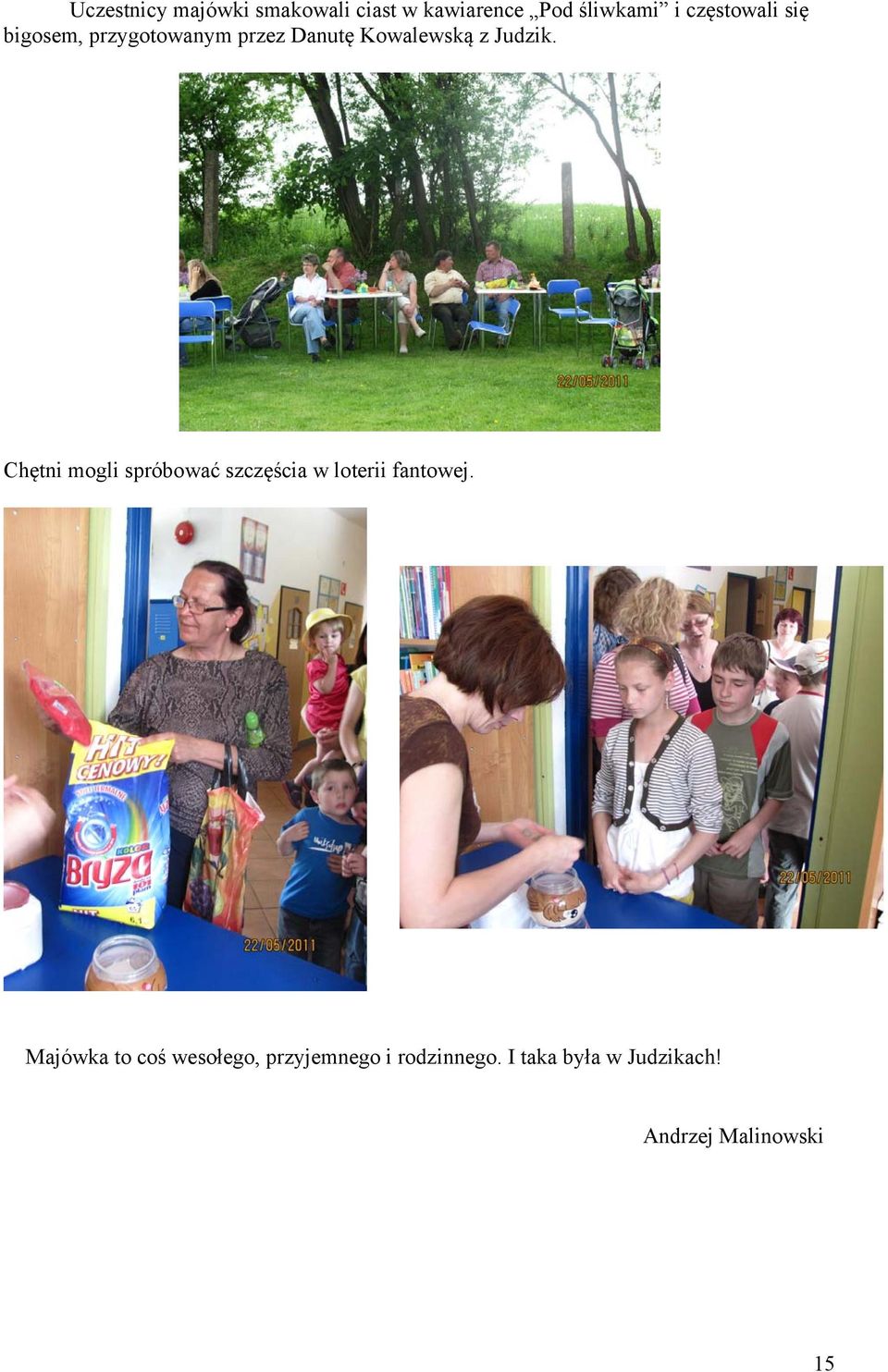 Chętni mogli spróbować szczęścia w loterii fantowej.