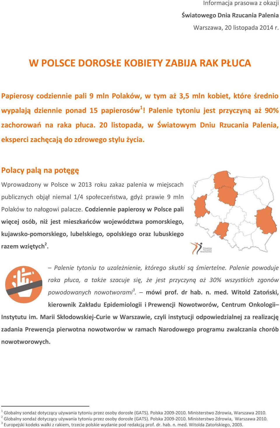 Palenie tytoniu jest przyczyną aż 90% zachorowań na raka płuca. 20 listopada, w Światowym Dniu Rzucania Palenia, eksperci zachęcają do zdrowego stylu życia.