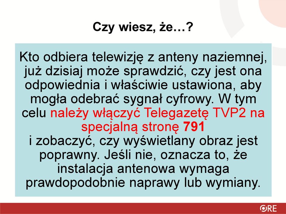 odpowiednia i właściwie ustawiona, aby mogła odebrać sygnał cyfrowy.