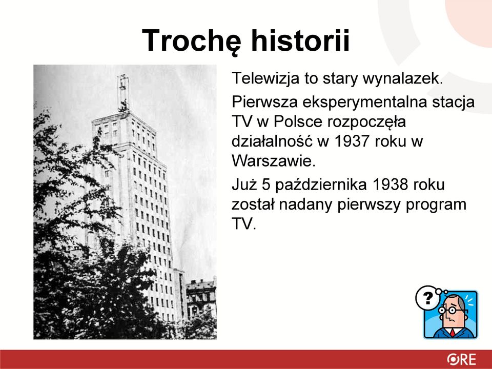 rozpoczęła działalność w 1937 roku w Warszawie.