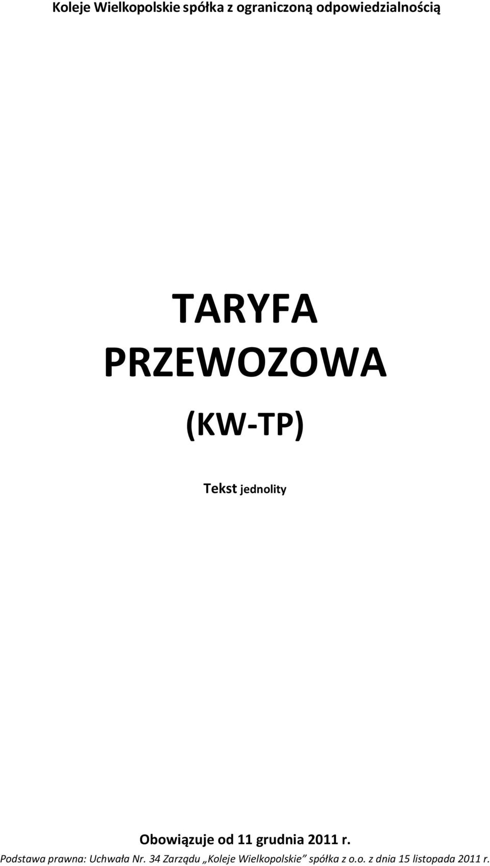 jednolity Obowiązuje od 11 grudnia 2011 r.