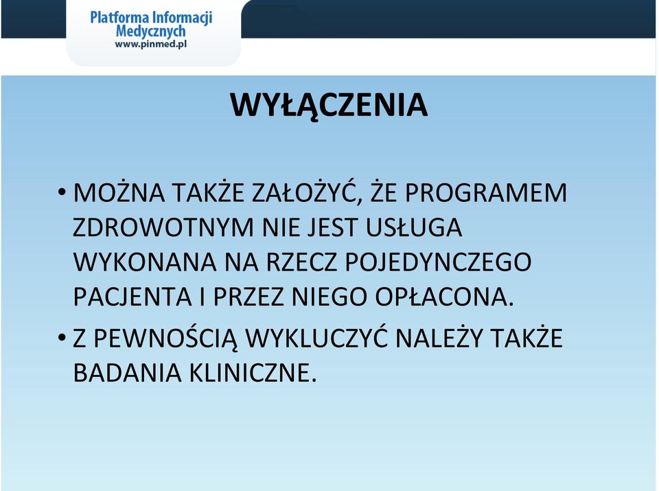 POJEDYNCZEGO PACJENTA I PRZEZ NIEGO OPŁACONA.