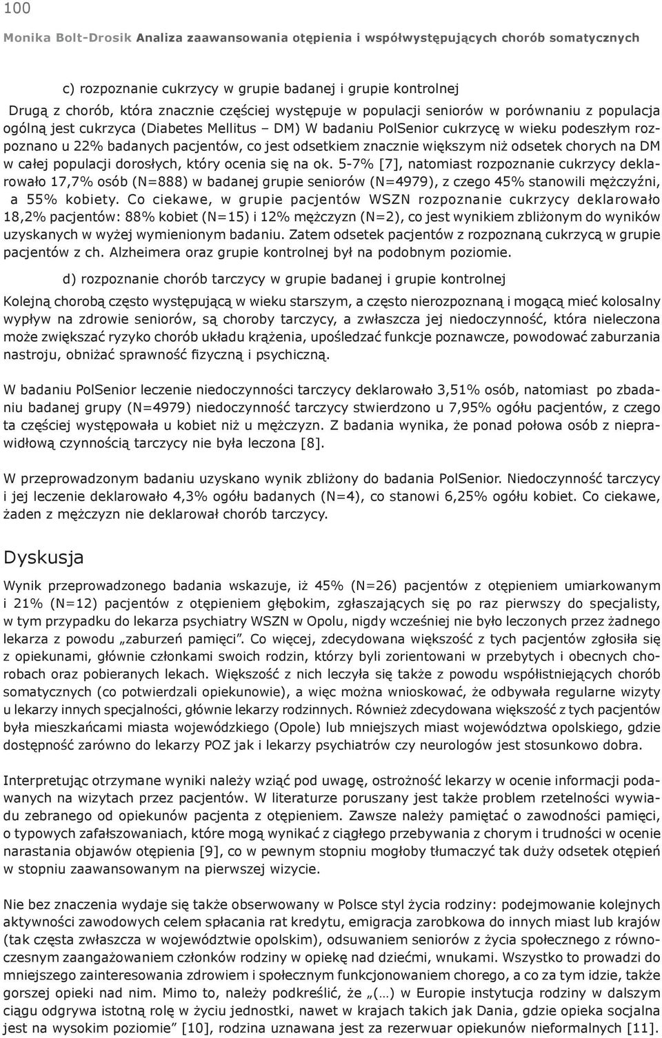 odsetkiem znacznie większym niż odsetek chorych na DM w całej populacji dorosłych, który ocenia się na ok.