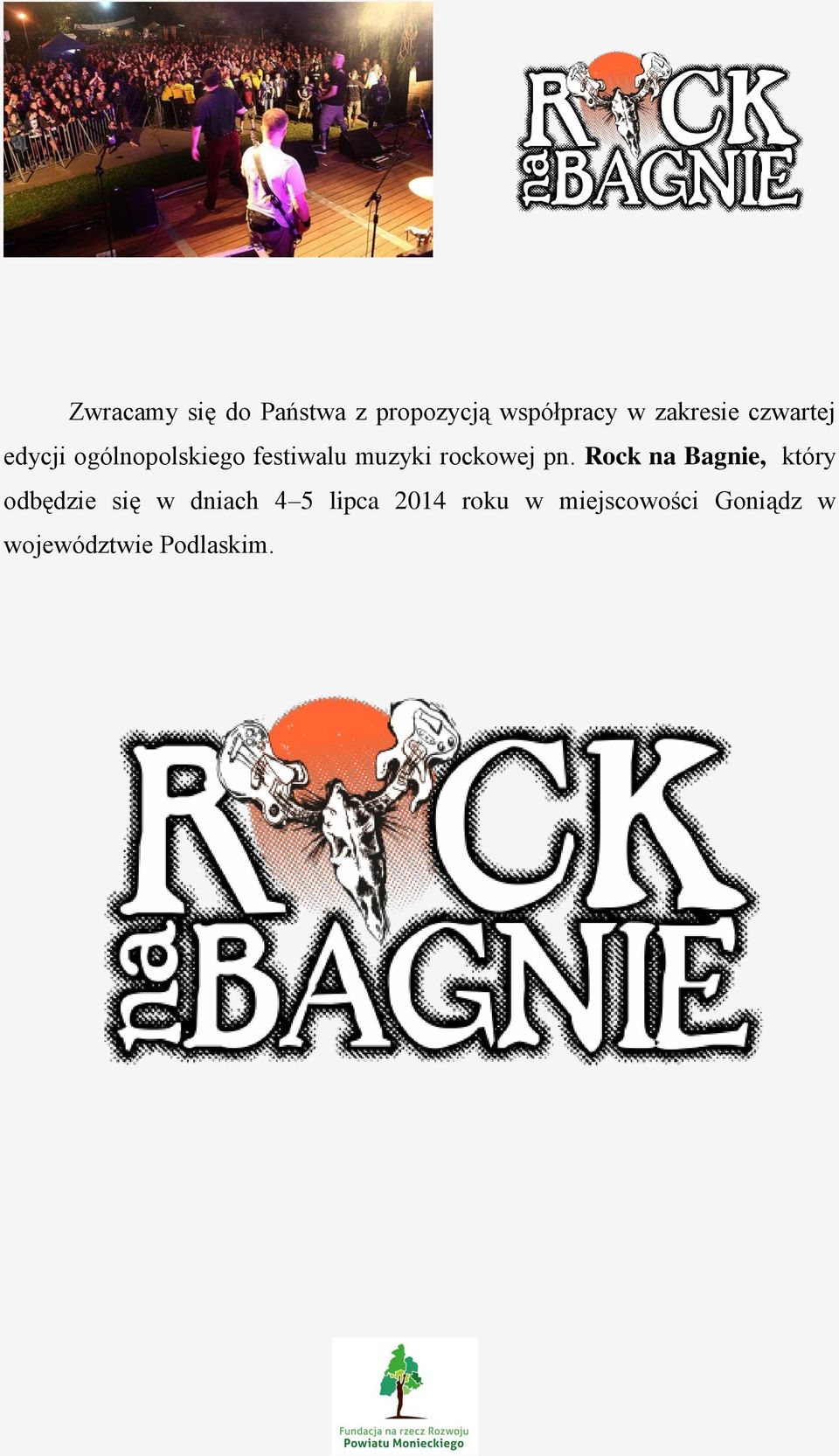 pn. Rock na Bagnie, który odbędzie się w dniach 4 5 lipca