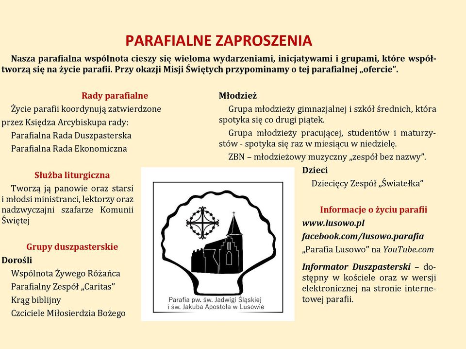 Rady parafialne Życie parafii koordynują zatwierdzone przez Księdza Arcybiskupa rady: Parafialna Rada Duszpasterska Parafialna Rada Ekonomiczna Służba liturgiczna Tworzą ją panowie oraz starsi i