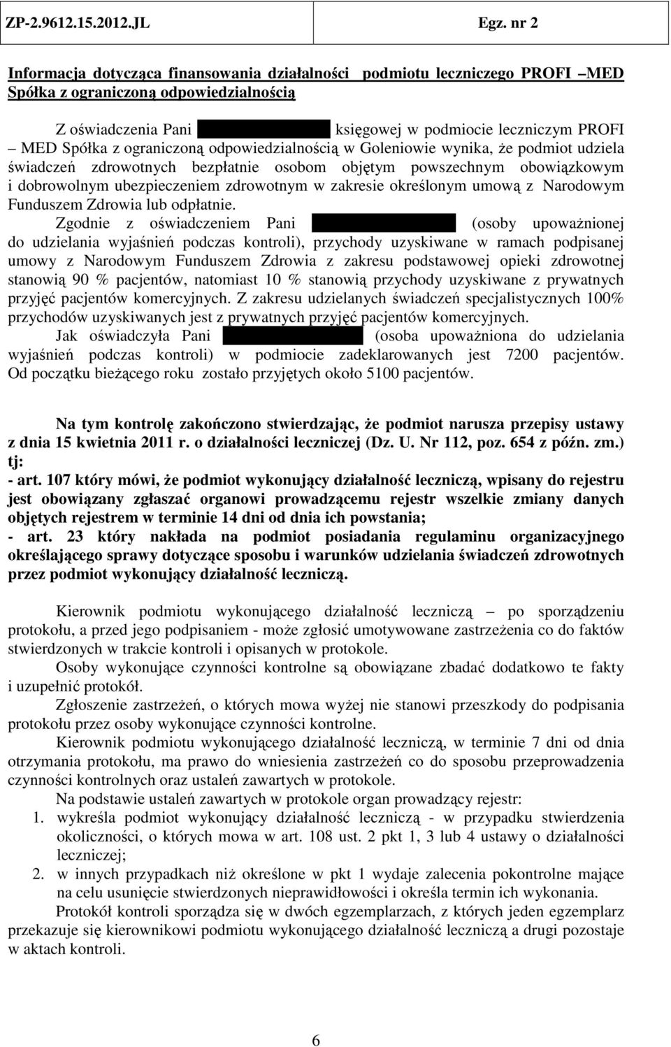 zakresie określonym umową z Narodowym Funduszem Zdrowia lub odpłatnie.