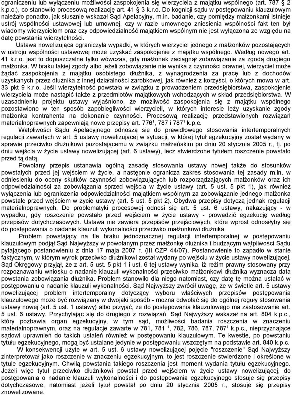 wspólnym nie jest wyłączona ze względu na datę powstania wierzytelności.