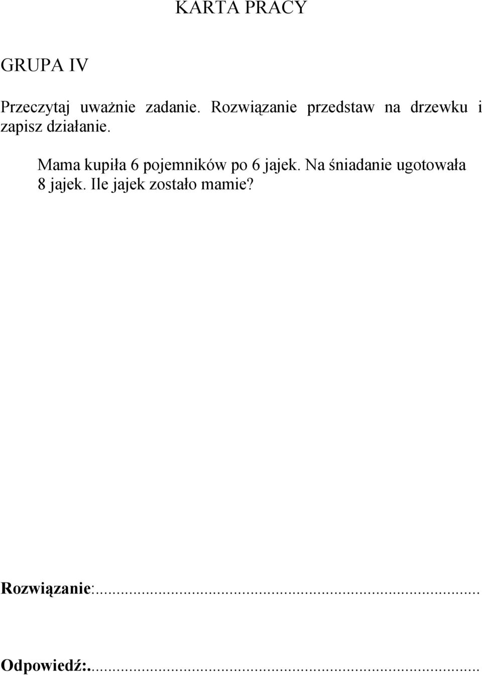 Mama kupiła 6 pojemników po 6 jajek.