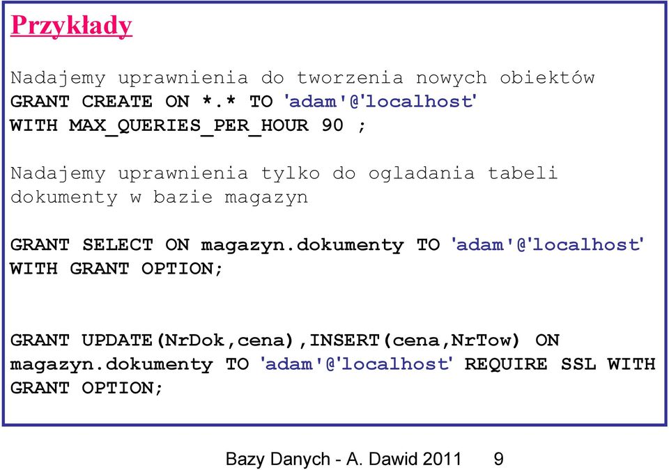 dokumenty w bazie magazyn GRANT SELECT ON magazyn.