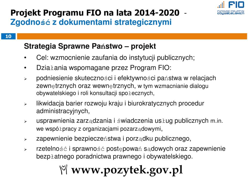 konsultacji społecznych, likwidacja barier rozwoju kraju i biurokratycznych procedur admini