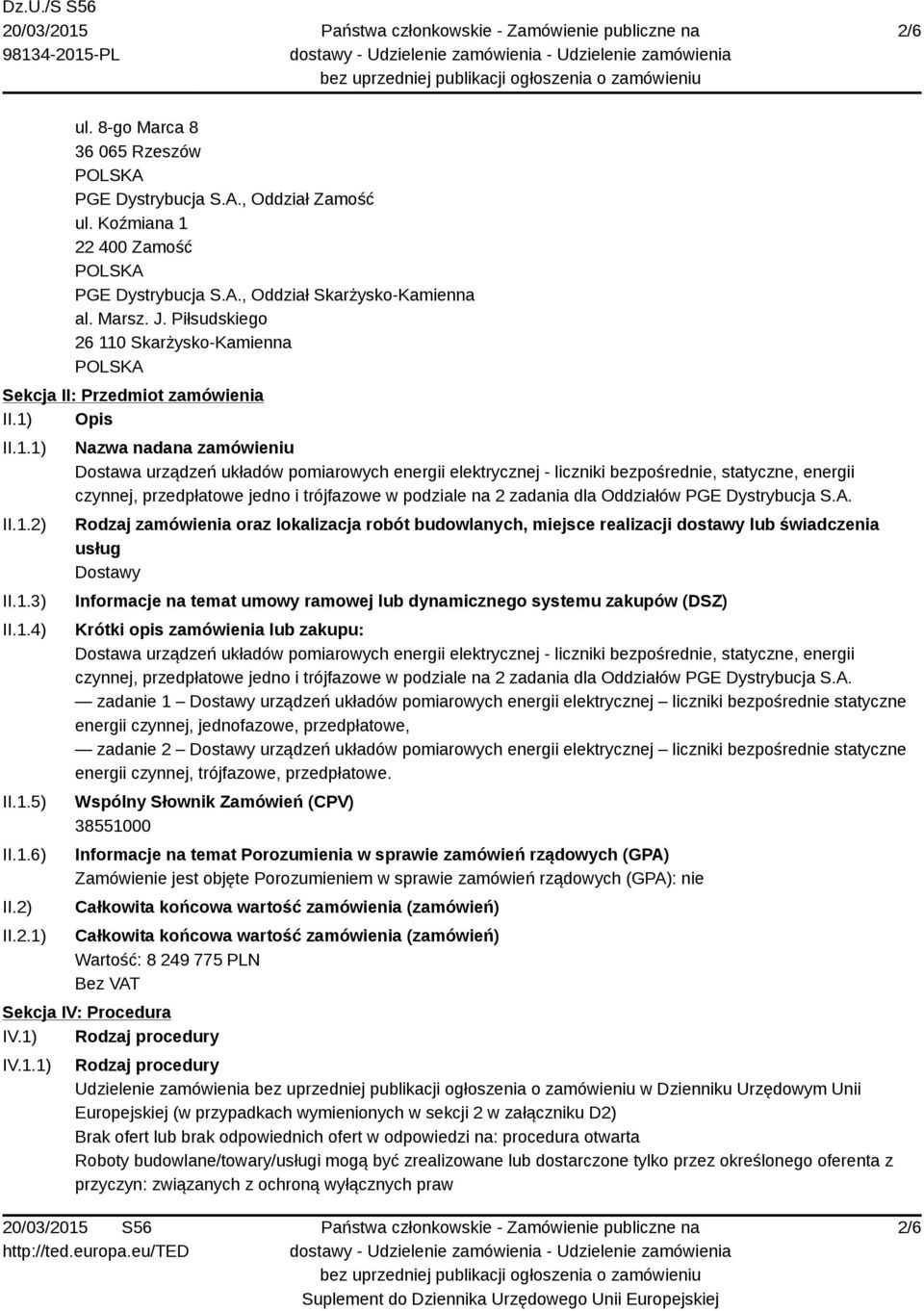 110 Skarżysko-Kamienna Sekcja II: Przedmiot zamówienia II.1) Opis II.1.1) II.1.2)