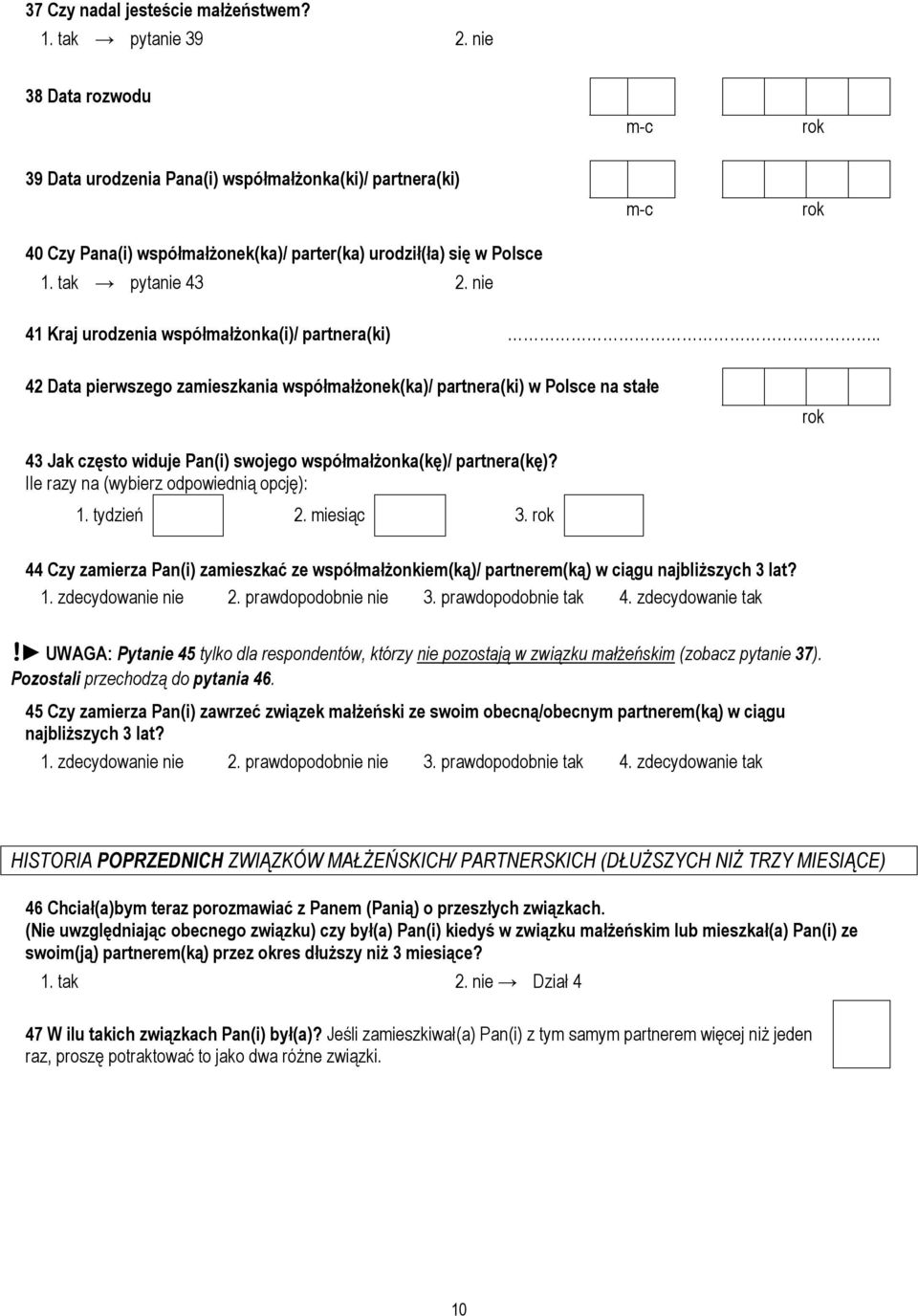 nie 41 Kraj urodzenia współmałżonka(i)/ partnera(ki).