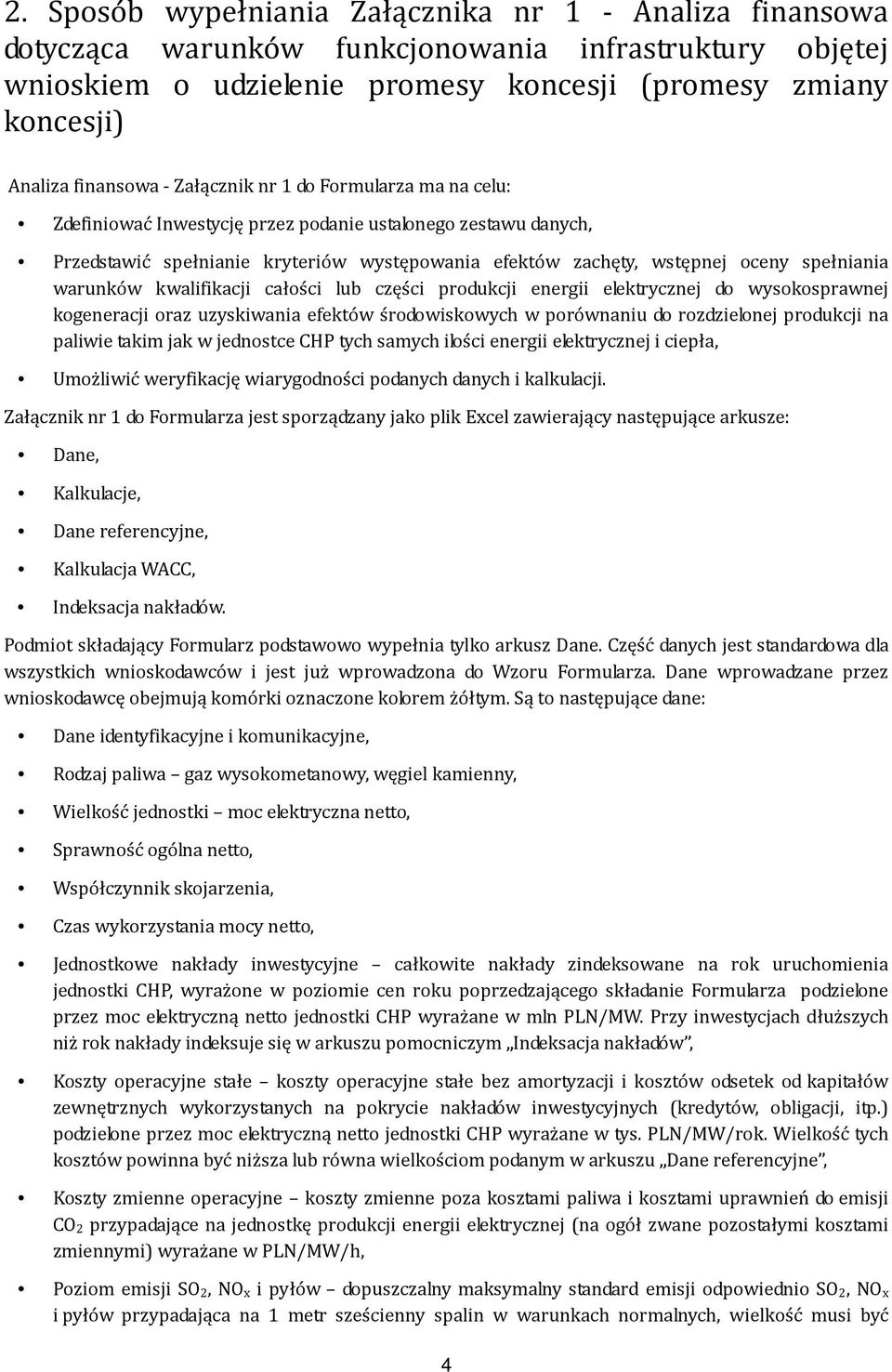 warunków kwalifikacji całości lub części produkcji energii elektrycznej do wysokosprawnej kogeneracji oraz uzyskiwania efektów środowiskowych w porównaniu do rozdzielonej produkcji na paliwie takim