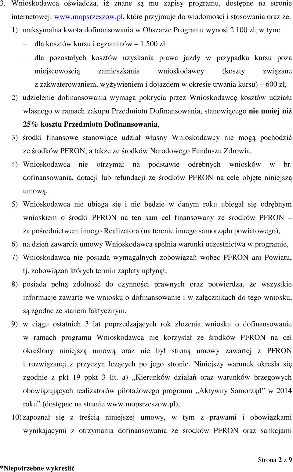 500 zł dla pozostałych kosztów uzyskania prawa jazdy w przypadku kursu poza miejscowością zamieszkania wnioskodawcy (koszty związane z zakwaterowaniem, wyżywieniem i dojazdem w okresie trwania kursu)