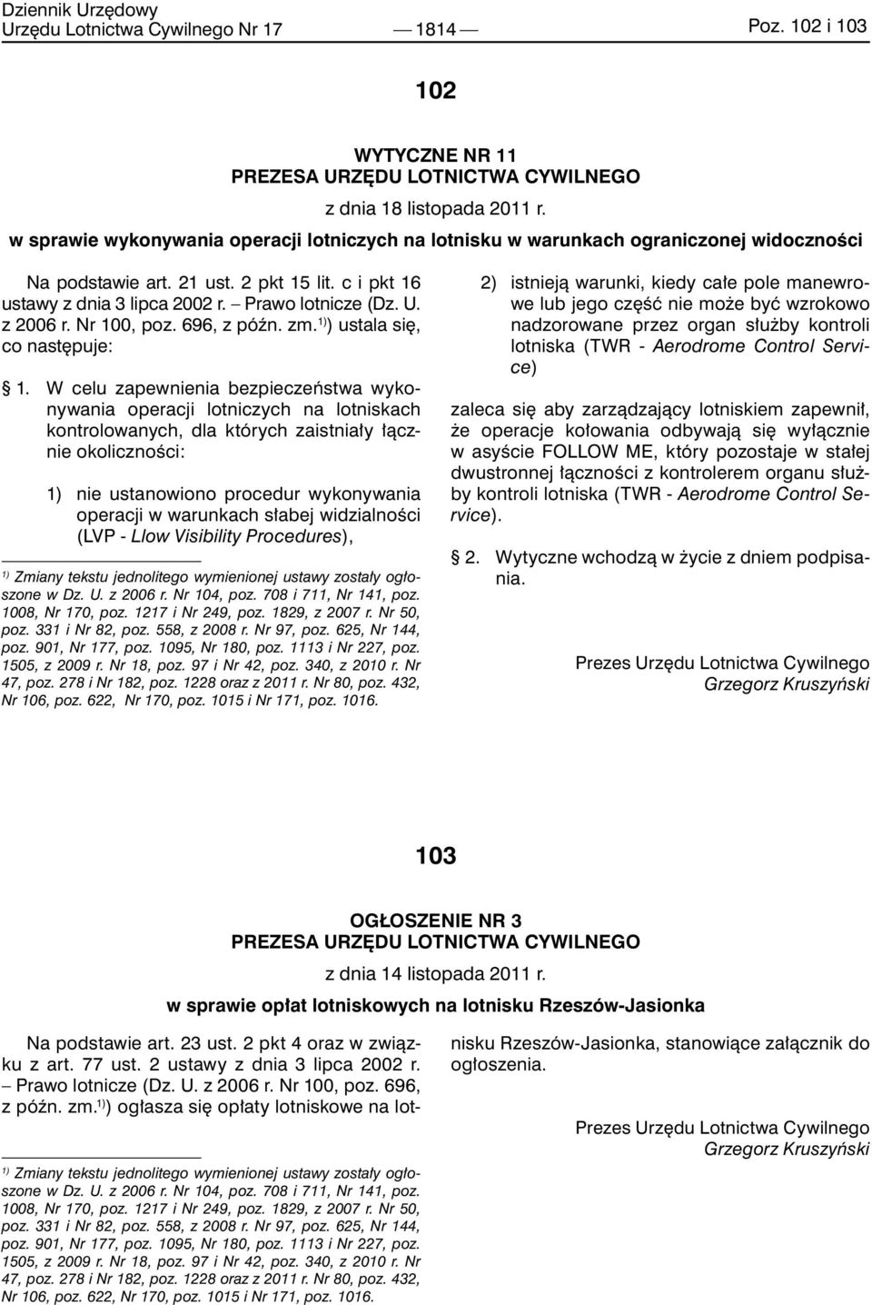 z 2006 r. Nr 100, poz. 696, z późn. zm. 1) ) ustala się, co następuje: 1.