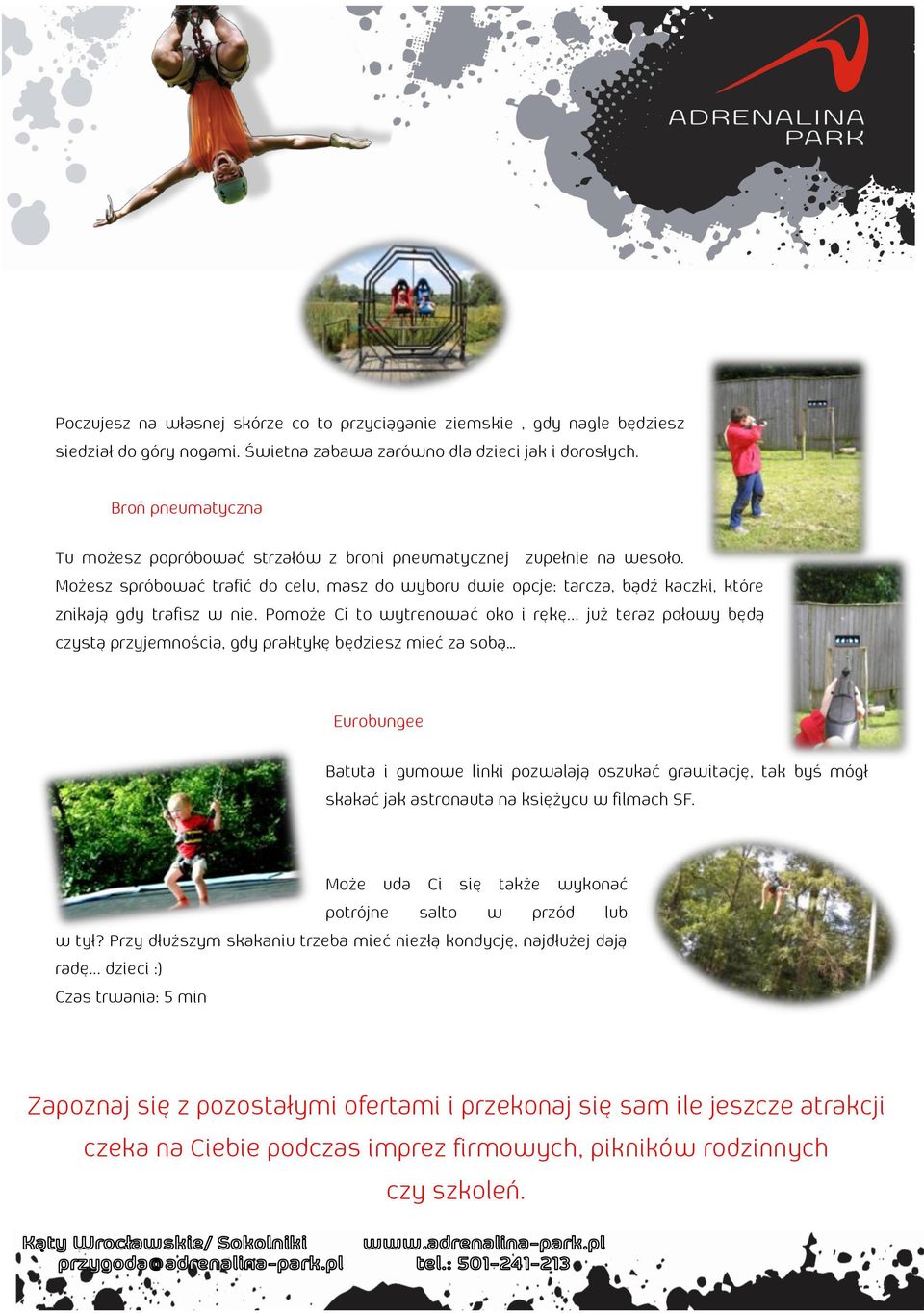Możeqz qppóbować rpafić do cels, maqz do wybops dwie opcje: rapcza, bądź kaczki, krópe znikają gdy rpafiqz w nie. Pomoże Ci ro wyrpenować oko i pękę.