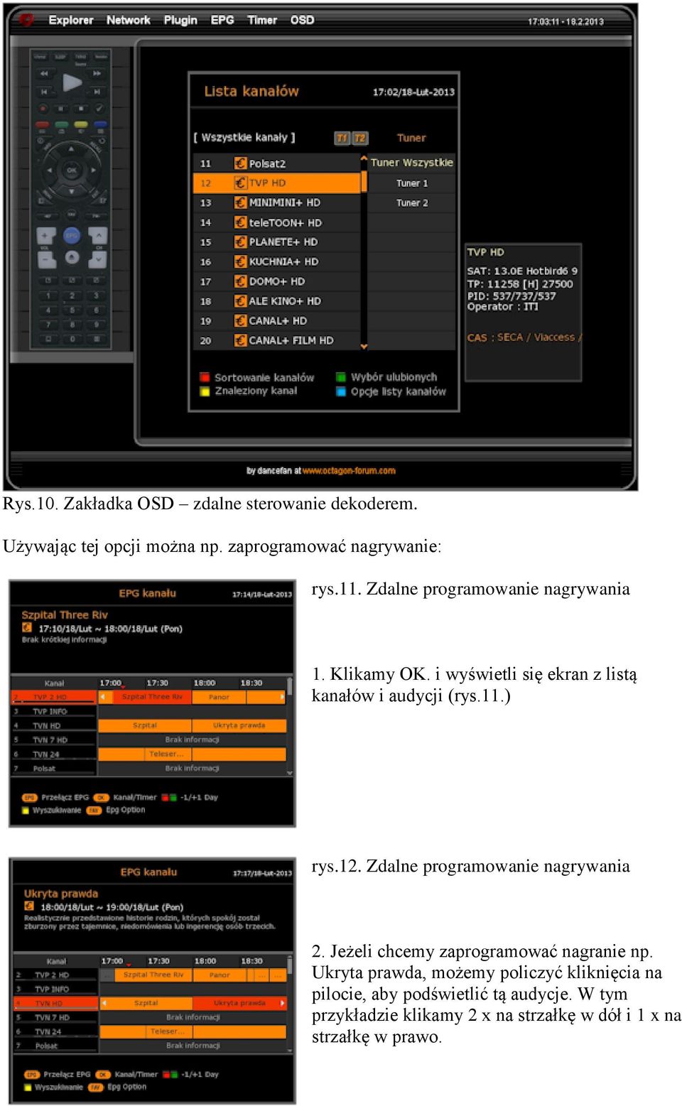 Zdalne programowanie nagrywania 2. Jeżeli chcemy zaprogramować nagranie np.