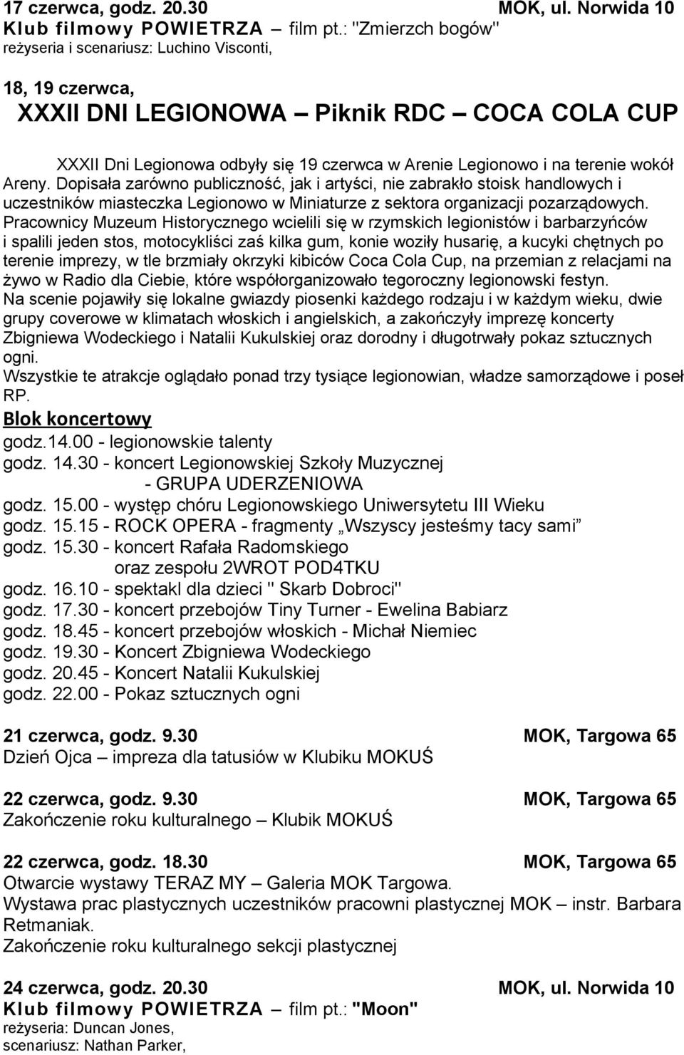 wokół Areny. Dopisała zarówno publiczność, jak i artyści, nie zabrakło stoisk handlowych i uczestników miasteczka Legionowo w Miniaturze z sektora organizacji pozarządowych.