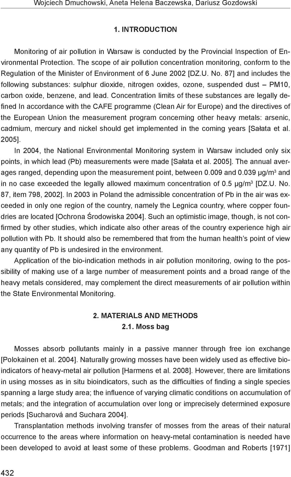 87] nd includes the following substnces: sulphur dioxide, nitrogen oxides, ozone, suspended dust PM10, crbon oxide, benzene, nd led.
