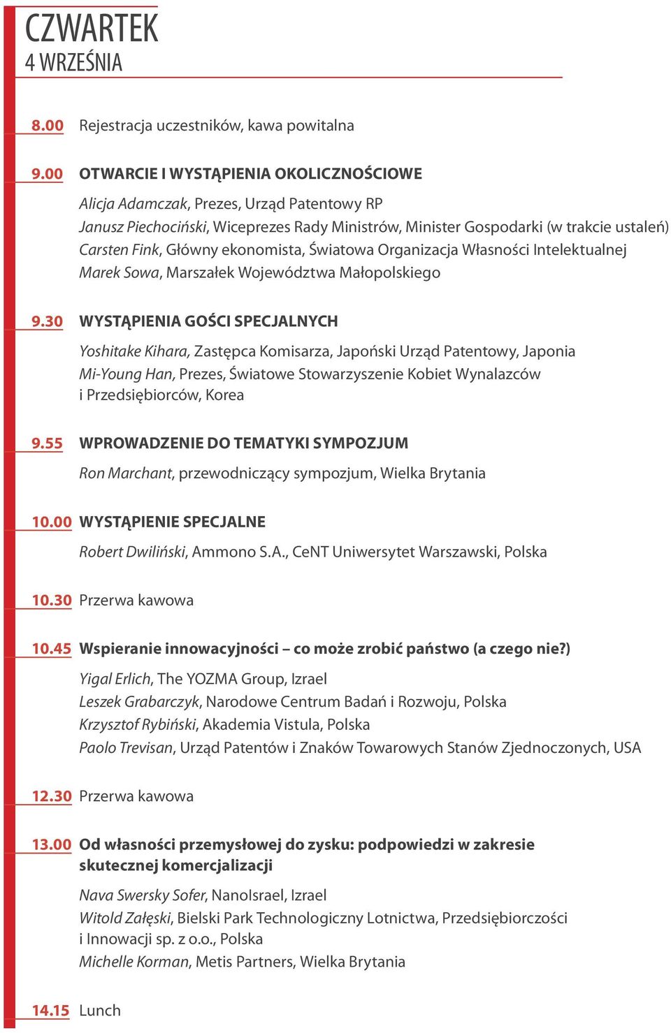 ekonomista, Światowa Organizacja Własności Intelektualnej Marek Sowa, Marszałek Województwa Małopolskiego 9.