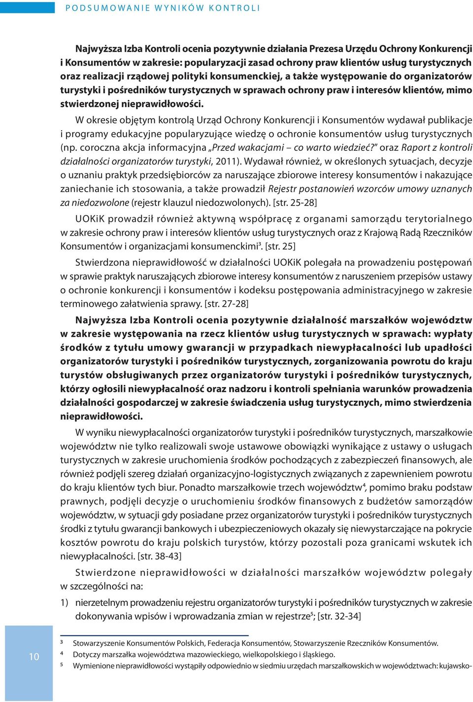 mimo stwierdzonej nieprawidłowości.