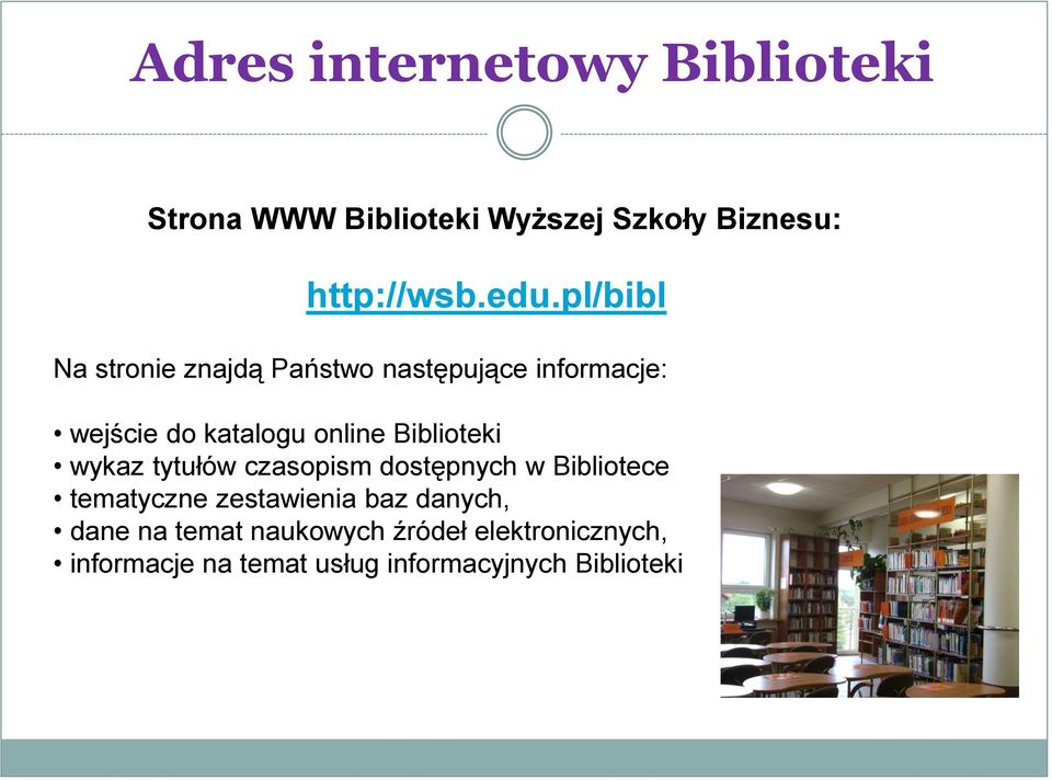 Biblioteki wykaz tytułów czasopism dostępnych w Bibliotece tematyczne zestawienia baz