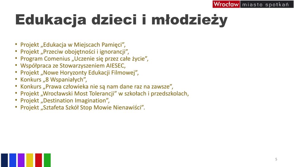 Edukacji Filmowej, Konkurs 8 Wspaniałych, Konkurs Prawa człowieka nie są nam dane raz na zawsze, Projekt