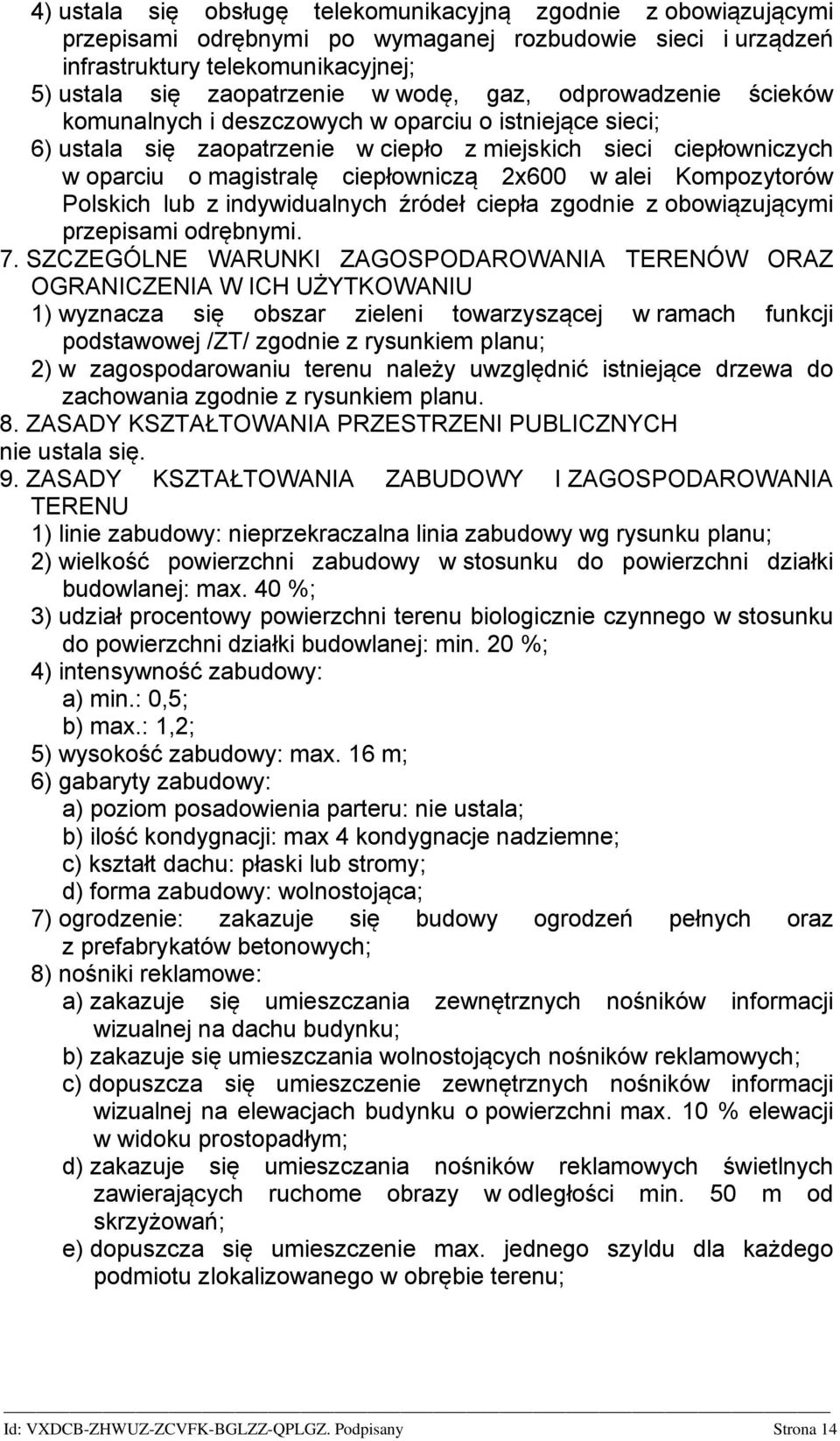 alei Kompozytorów Polskich lub z indywidualnych źródeł ciepła zgodnie z obowiązującymi przepisami odrębnymi. 7.