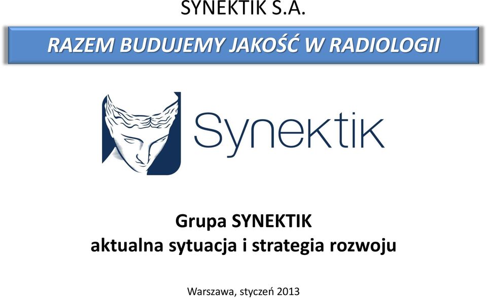 RADIOLOGII Grupa SYNEKTIK