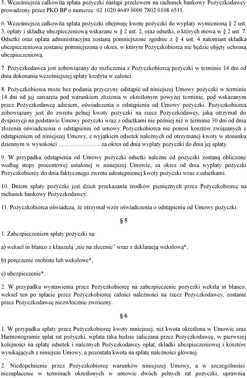 Odsetki oraz opłata administracyjna zostaną pomniejszone zgodnie z 4 ust.