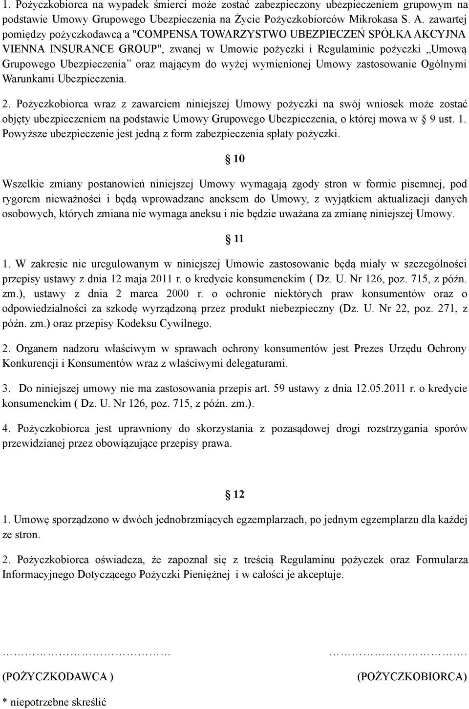 do wyżej wymienionej Umowy zastosowanie Ogólnymi Warunkami Ubezpieczenia. 2.