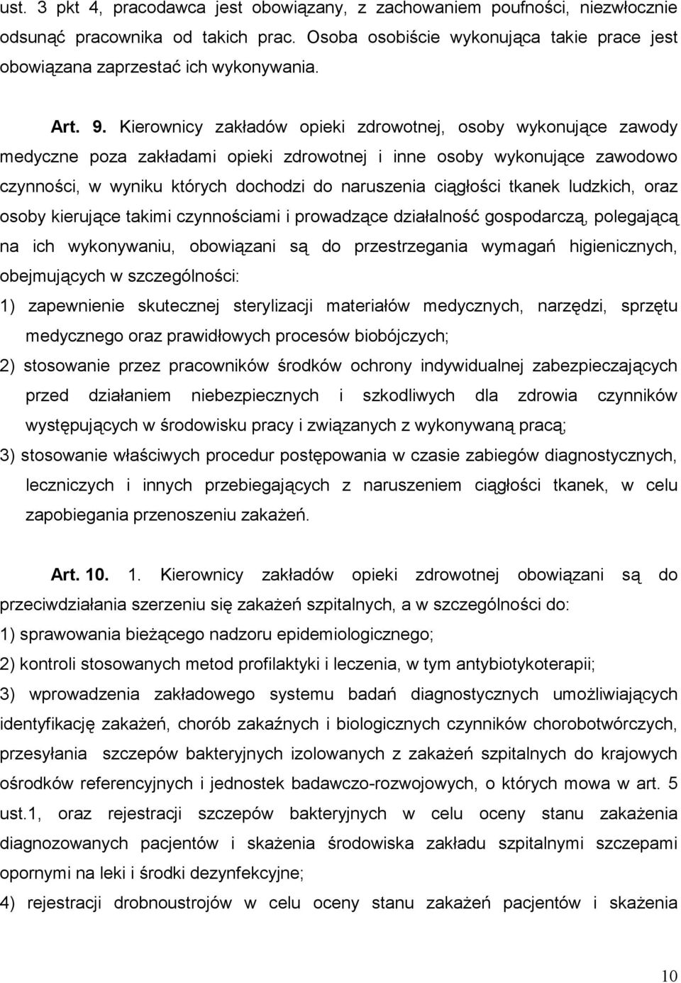 Kierownicy zakładów opieki zdrowotnej, osoby wykonujące zawody medyczne poza zakładami opieki zdrowotnej i inne osoby wykonujące zawodowo czynności, w wyniku których dochodzi do naruszenia ciągłości