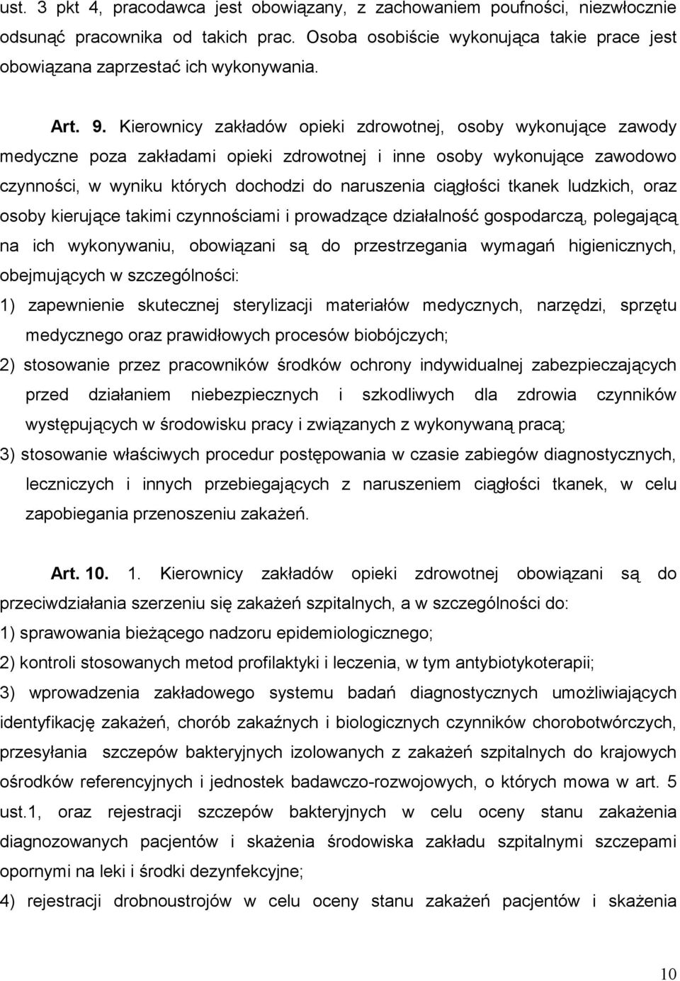 Kierownicy zakładów opieki zdrowotnej, osoby wykonujące zawody medyczne poza zakładami opieki zdrowotnej i inne osoby wykonujące zawodowo czynności, w wyniku których dochodzi do naruszenia ciągłości