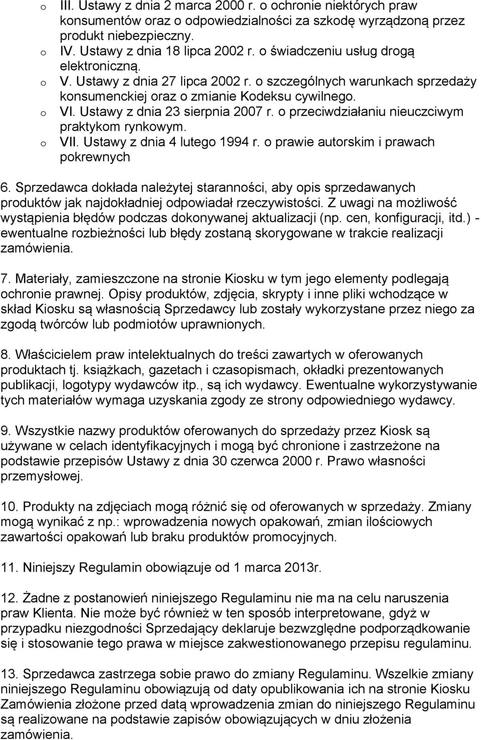 przeciwdziałaniu nieuczciwym praktykm rynkwym. VII. Ustawy z dnia 4 luteg 1994 r. prawie autrskim i prawach pkrewnych 6.