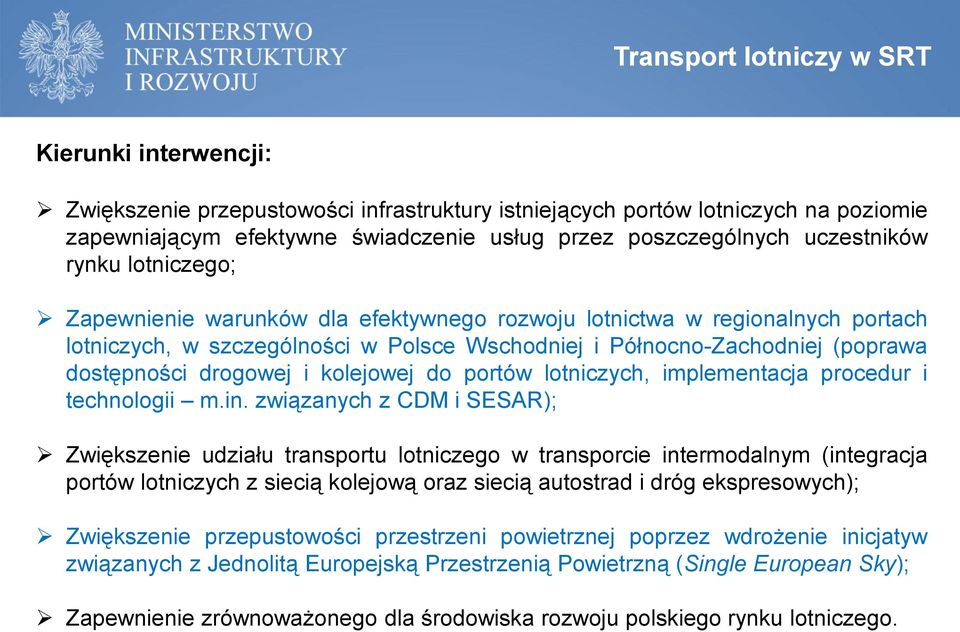 drogowej i kolejowej do portów lotniczych, implementacja procedur i technologii m.in.