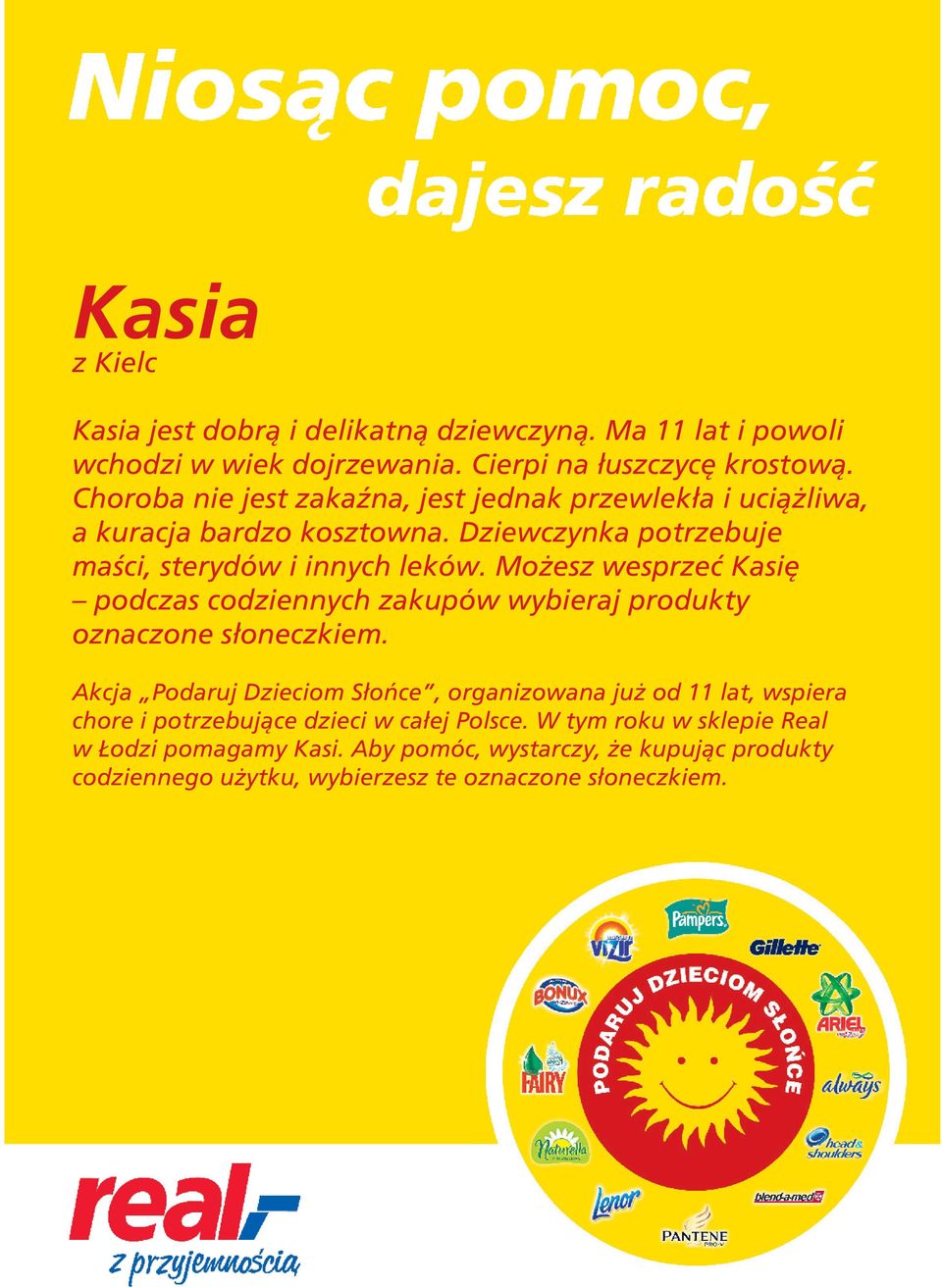 Dziewczynka potrzebuje maści, sterydów i innych leków.