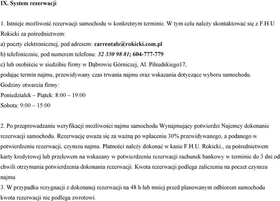 pl b) telefonicznie, pod numerem telefonu: 32 330 98 81; 604-777-779 c) lub osobiście w siedzibie firmy w Dąbrowie Górniczej, Al.