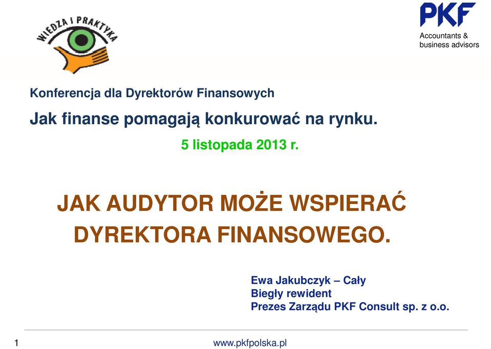 JAK AUDYTOR MOŻE WSPIERAĆ DYREKTORA FINANSOWEGO.