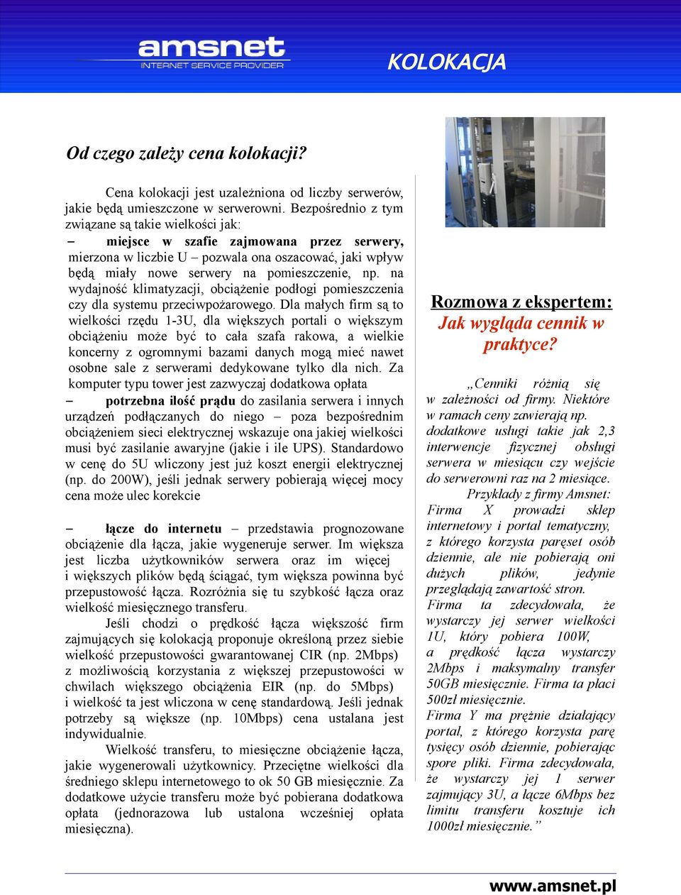 na wydajność klimatyzacji, obciążenie podłogi pomieszczenia czy dla systemu przeciwpożarowego.
