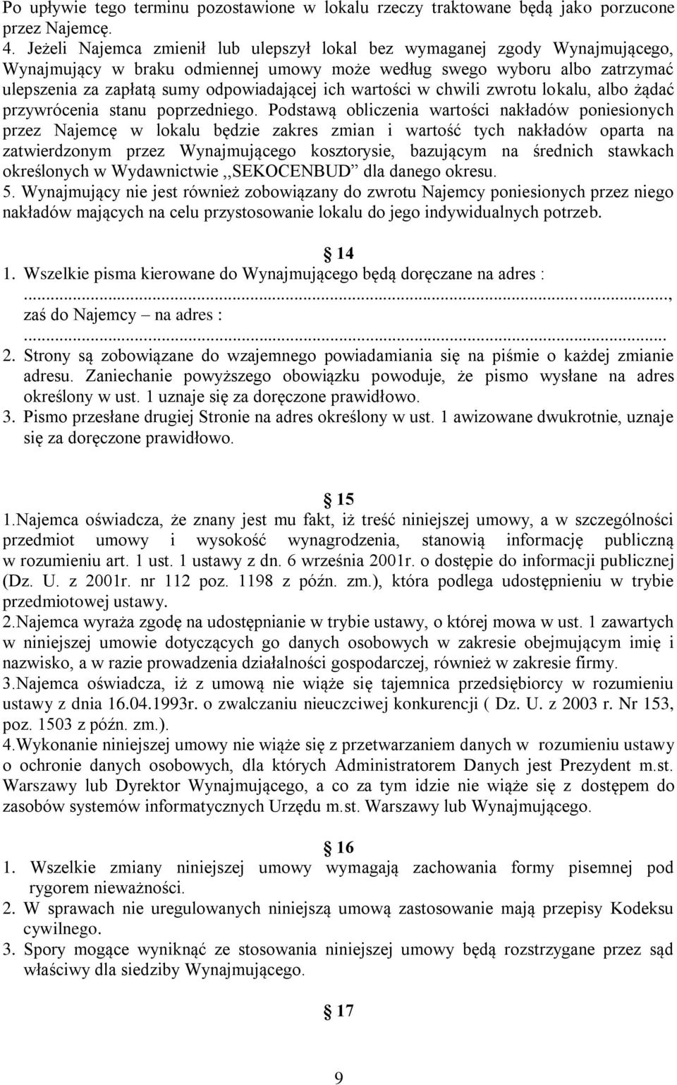 wartości w chwili zwrotu lokalu, albo żądać przywrócenia stanu poprzedniego.