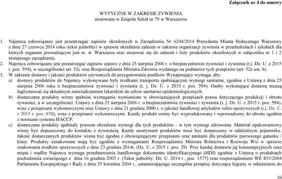 w zakresie organizacji żywienia w przedszkolach i szkołach dla których organem prowadzącym jest m. st.
