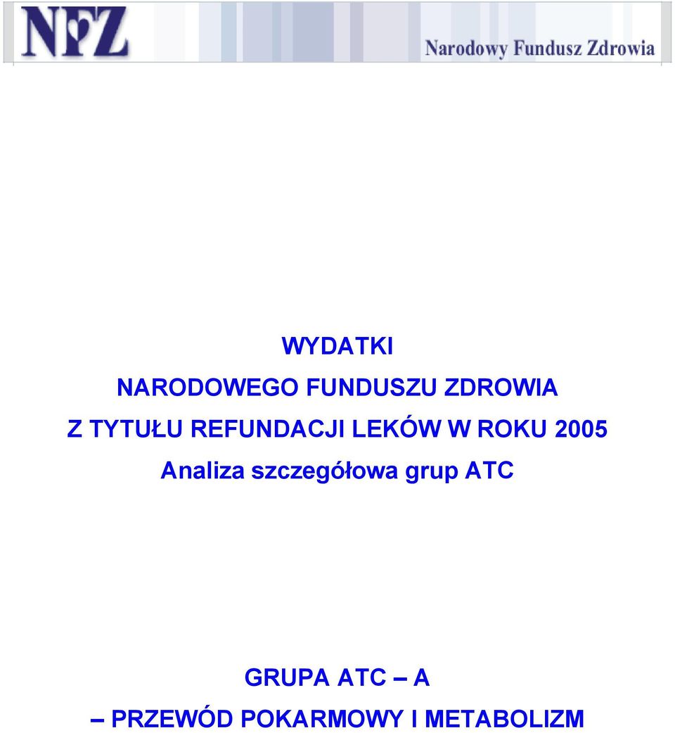 2005 Analiza szczegółowa grup ATC