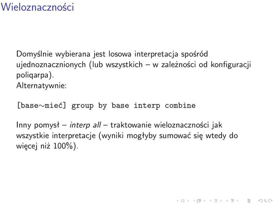 Alternatywnie: [base mieć] group by base interp combine Inny pomysł interp all