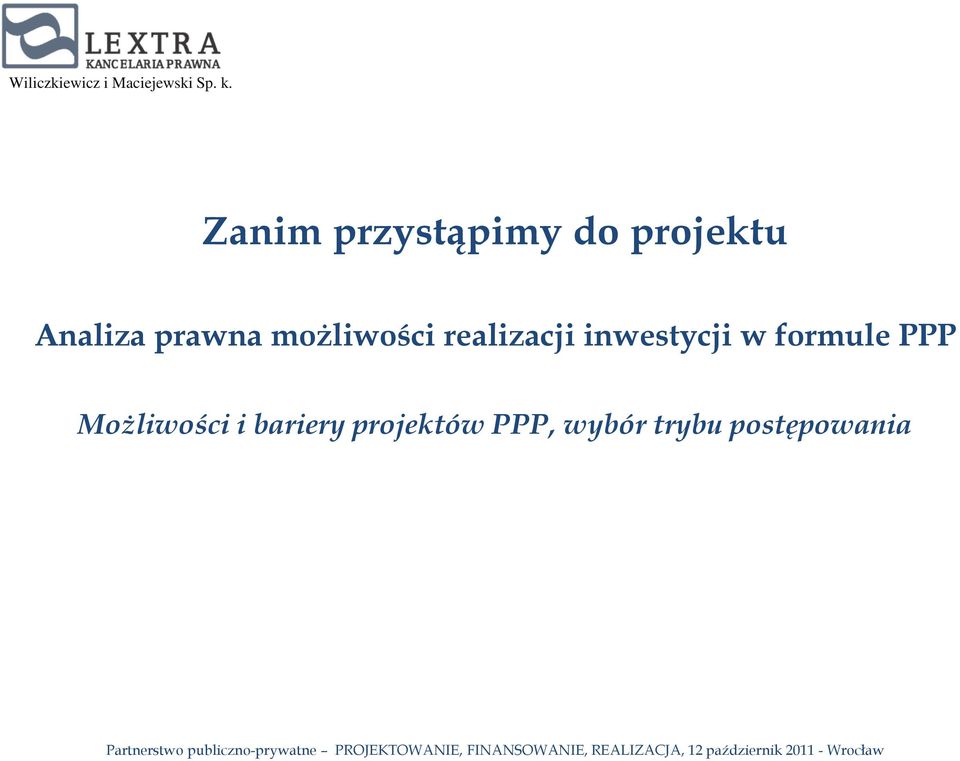 inwestycji w formule PPP Możliwości i