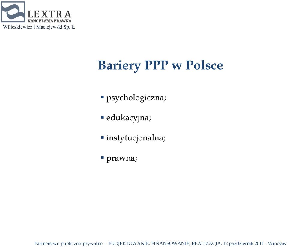 psychologiczna;